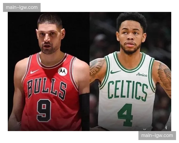 凯尔特人武切维奇内线支柱 球队防守状态分析